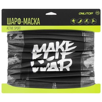 Шарф-труба спортивный ONLYTOP MAKE FLIP NOT WAR