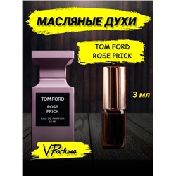Tom Ford Rose Prick духи масляные Том Форд (3 мл)