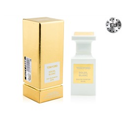 (EU) Tom Ford Soleil Blanc EDP 50мл