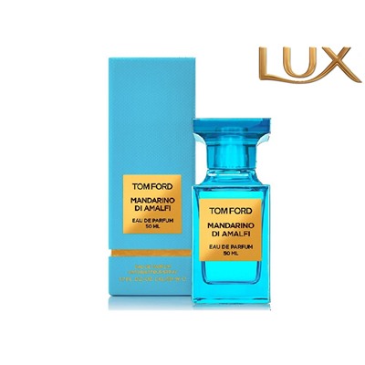 (LUX) Tom Ford Mandarino di Amalfi EDP 50мл