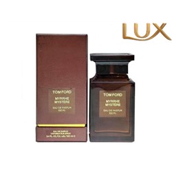 (LUX) Tom Ford Myrrhe Mystère EDP 100мл