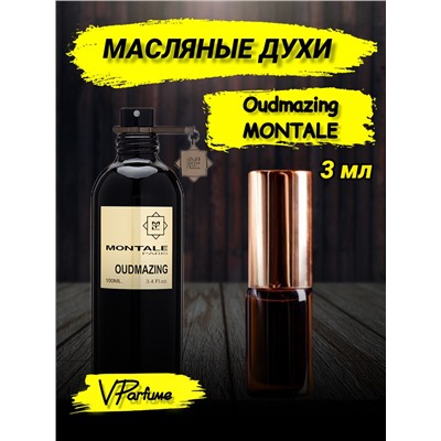 Масляные духи Montale Oudmazing (3 мл)
