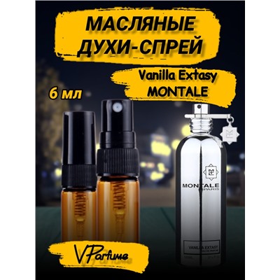 Масляные духи-спрей Montale Vanilla Extasy (6 мл)