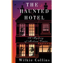 The Haunted Hotel: A Mystery of Modern Venice