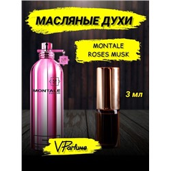 Монталь роза мускус Roses Musk (3 мл)