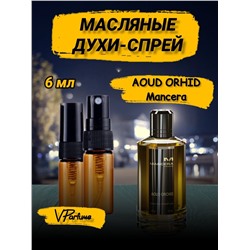 Mancera Aoud Orchid мансера масляные пробники спрей (6 мл)