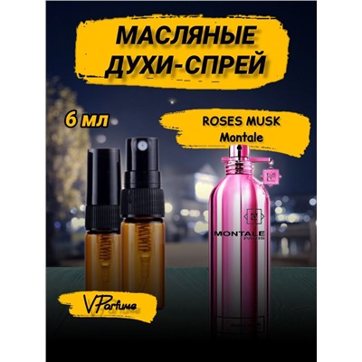 Монталь духи montale roses musk (6 мл)