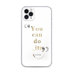 Силиконовый чехол You can do it на iPhone 11 Pro Max