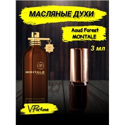 Масляные духи Montale Aoud Forest (3 мл)