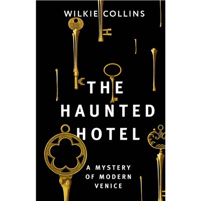 The Haunted Hotel: A Mystery of Modern Venice