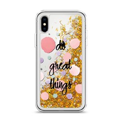 Жидкий чехол с блестками Do great thing фон на iPhone X (10)